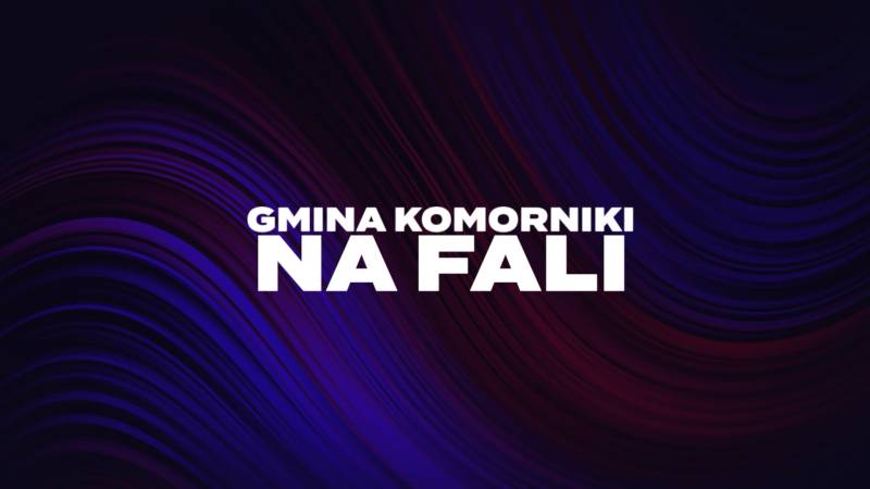 Gmina Komorniki na fali - odc.3