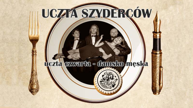 UCZTA SZYDERCÓW - UCZTA CZWARTA (część 1)
